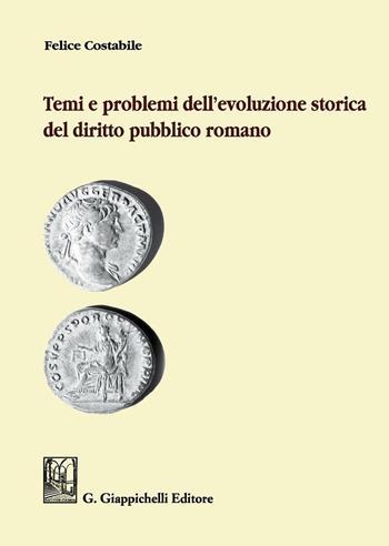 Temi e problemi dell'evoluzione storica del diritto pubblico romano - Felice Costabile - Libro Giappichelli 2016 | Libraccio.it