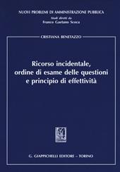 Ricorso incidentale, ordine di esame delle questioni e principio di effettività