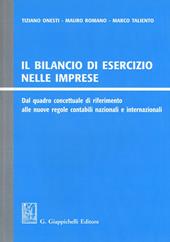 Il bilancio di esercizio nelle imprese. Dal quadro concettuale di riferimento alle nuove regole contabili nazionali e internazionali