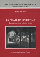 La pirateria marittima. Evoluzione di un crimine antico