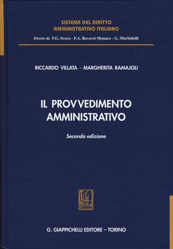 Il provvedimento amministrativo - Riccardo Villata, Margherita Ramajoli - Libro Giappichelli 2017, Sistema del diritto amministrativo italiano | Libraccio.it