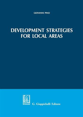 Development strategies for local areas - Giovanni Pino - Libro Giappichelli 2016 | Libraccio.it