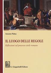 Il luogo delle regole. Riflessioni sul processo civile romano