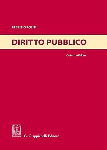 Diritto pubblico - Fabrizio Politi - Libro Giappichelli 2017 | Libraccio.it