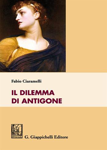 Il dilemma di Antigone - Fabio Ciaramelli - Libro Giappichelli 2017 | Libraccio.it