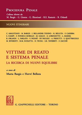 Vittime di reato e sistema penale. La ricerca di nuovi equilibri  - Libro Giappichelli 2017, Procedura Penale. Nuovi Itinerari | Libraccio.it