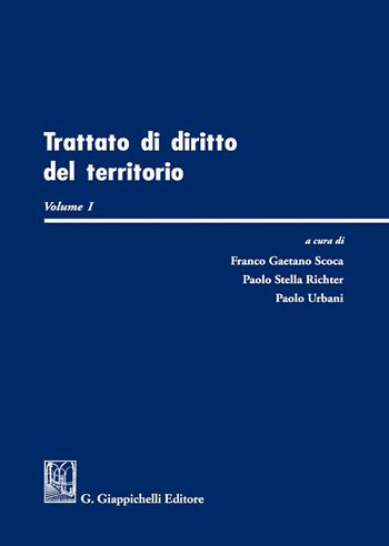 Trattato di diritto del territorio. Vol. 1  - Libro Giappichelli 2018 | Libraccio.it