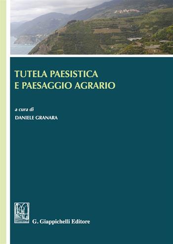 Tutela paesistica e paesaggio agrario  - Libro Giappichelli 2017 | Libraccio.it