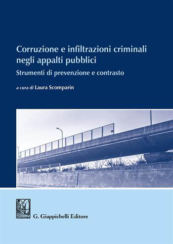 Corruzione e infiltrazioni criminali negli appalti pubblici. Strumenti di prevenzione e contrasto  - Libro Giappichelli 2017 | Libraccio.it