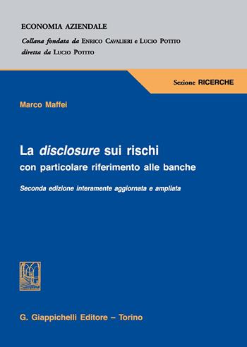 La disclosure sui rischi. Con particolare riferimento alle banche - Marco Maffei - Libro Giappichelli 2017, Collana di economia.Serie manuali | Libraccio.it