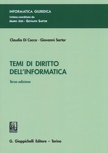 Temi di diritto dell'informatica - Claudio Di Cocco, Giovanni Sartor - Libro Giappichelli 2017, Informatica giuridica | Libraccio.it