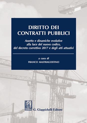 Diritto dei contratti pubblici  - Libro Giappichelli 2017 | Libraccio.it