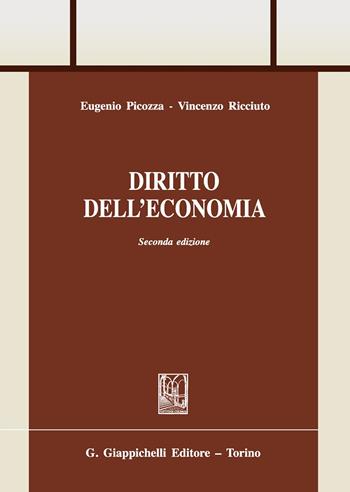 Diritto dell'economia - Eugenio Picozza, Vincenzo Ricciuto - Libro Giappichelli 2017, Trittico giuridico. Sez. manuali | Libraccio.it