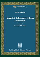 I termini della pace tedesca e altri scritti