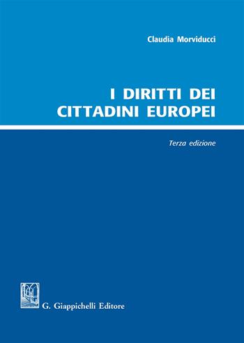 I diritti dei cittadini europei - Morviducci Claudia - Libro Giappichelli 2017 | Libraccio.it