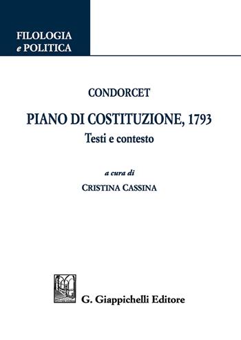 Piano di Costituzione, 1793. Testi e contesto - Nicolas de Condorcet - Libro Giappichelli 2017, Filologia e politica | Libraccio.it