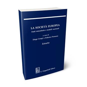 La società europea. Fonti comunitarie e modelli nazionali. Estratto  - Libro Giappichelli 2017 | Libraccio.it