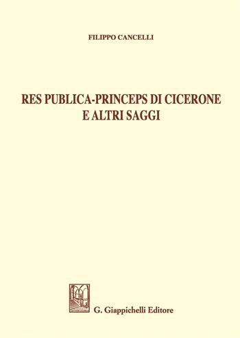 Res publica - Princeps di Cicerone e altri saggi - Filippo Cancelli - Libro Giappichelli 2017 | Libraccio.it