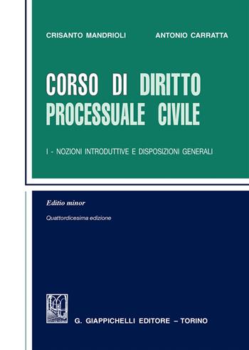 Corso di diritto processuale civile. Ediz. minore. Vol. 1: Nozioni introduttive e disposizioni generali - Crisanto Mandrioli, Antonio Carratta - Libro Giappichelli 2017 | Libraccio.it