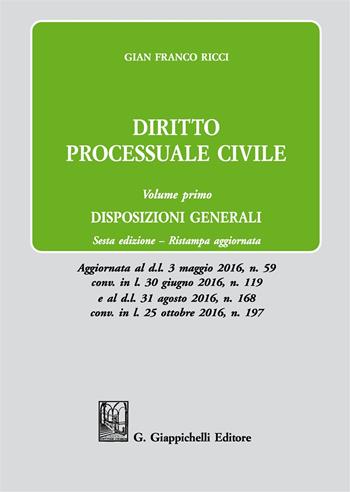 Diritto processuale civile. Vol. 1: Disposizioni generali - Gian Franco Ricci - Libro Giappichelli 2017 | Libraccio.it
