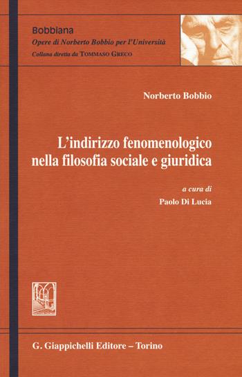 L'indirizzo fenomenologico nella filosofia sociale e giuridica - Norberto Bobbio - Libro Giappichelli 2018, Bobbiana | Libraccio.it