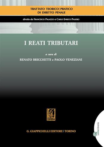 I reati tributari. Con Contenuto digitale per accesso online  - Libro Giappichelli 2017, Trattato teorico-pratico diritto penale | Libraccio.it