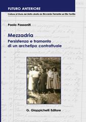 Mezzadria. Persistenza e tramonto di un archetipo contrattuale