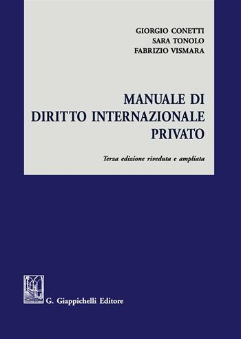Manuale di diritto internazionale privato - Giorgio Conetti, Sara Tonolo, Fabrizio Vismara - Libro Giappichelli 2017 | Libraccio.it