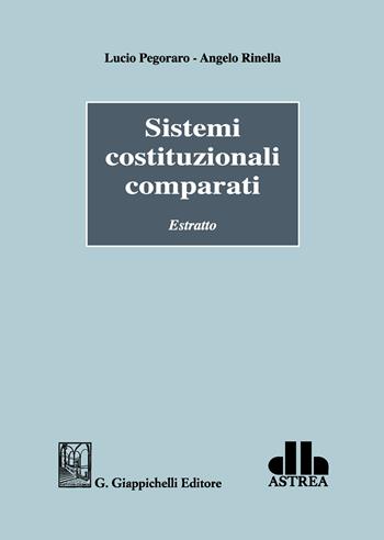 Sistemi costituzionali comparati. Estratto - Lucio Pegoraro, Angelo Rinella - Libro Giappichelli 2017 | Libraccio.it