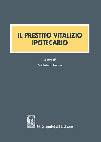 Il prestito vitalizio ipotecario  - Libro Giappichelli 2018 | Libraccio.it