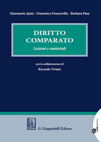 Diritto comparato. Lezioni e materiali - Gianmaria Ajani, Domenico Francavilla, Barbara Pasa - Libro Giappichelli 2018 | Libraccio.it