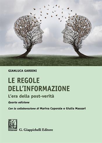 Le regole dell'informazione. L'era della post-verità - Gianluca Gardini, Marina Caporale, Giulia Massari - Libro Giappichelli 2017 | Libraccio.it