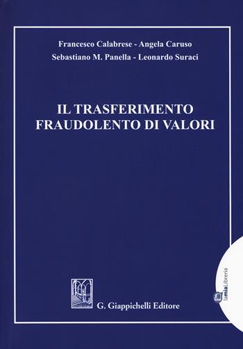 Il trasferimento fraudolento di valori - Francesco Calabrese, Angela Caruso, Sebastiano M. Panella - Libro Giappichelli 2018 | Libraccio.it