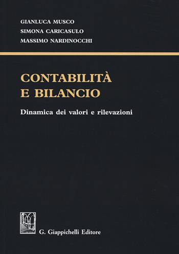 Contabilità e bilancio. Dinamica dei valori e rilevazioni - Gianluca Musco, Simona Caricasulo, Massimo Nardinocchi - Libro Giappichelli 2019 | Libraccio.it