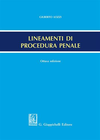 Lineamenti di procedura penale - Gilberto Lozzi - Libro Giappichelli 2017 | Libraccio.it