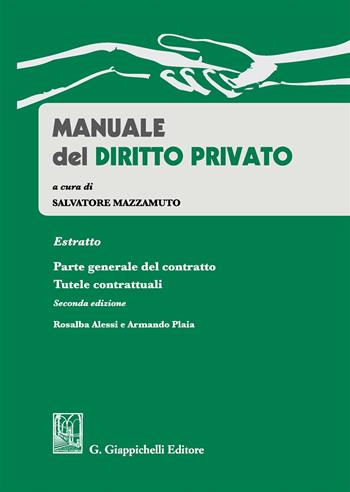 Manuale del diritto privato. Estratto parte generale del contratto. Tutele contrattuali - Rosalba Alessi, Armando Plaia - Libro Giappichelli 2017 | Libraccio.it