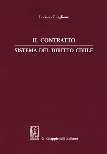 Il contratto. Sistema del diritto civile - Luciano Guaglione - Libro Giappichelli 2018 | Libraccio.it