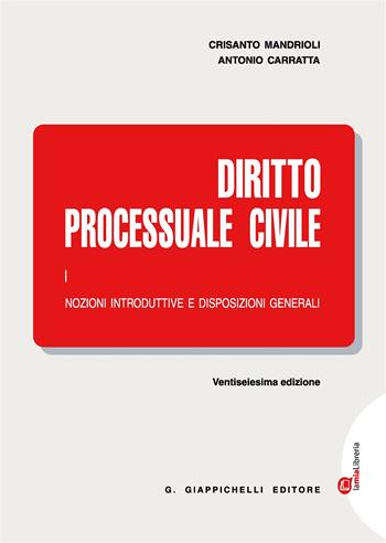 Diritto processuale civile. Con Contenuto digitale (fornito elettronicamente). Vol. 1: Nozioni introduttive e disposizioni generali - Crisanto Mandrioli, Antonio Carratta - Libro Giappichelli 2017 | Libraccio.it