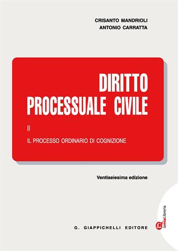 Diritto processuale civile. Con Contenuto digitale (fornito elettronicamente). Vol. 2: Il processo ordinario di cognizione. - Crisanto Mandrioli, Antonio Carratta - Libro Giappichelli 2017 | Libraccio.it