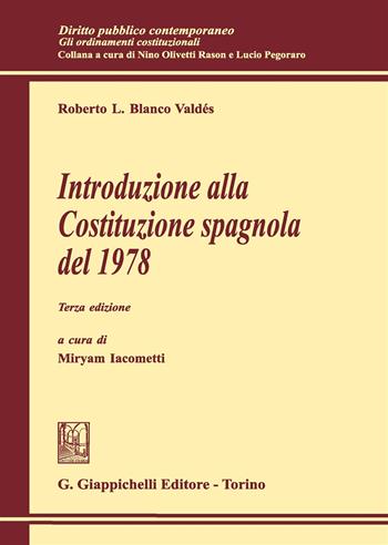 Introduzione alla Costituzione spagnola del 1978 - Roberto L. Blanco Valdés - Libro Giappichelli 2017, Diritto pubblico contemporaneo | Libraccio.it