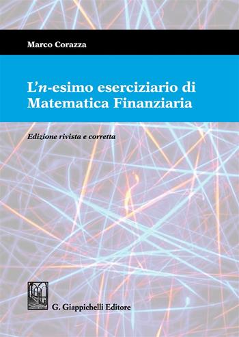 L'n-esimo eserciziario di matematica finanziaria - Marco Corazza - Libro Giappichelli 2017 | Libraccio.it