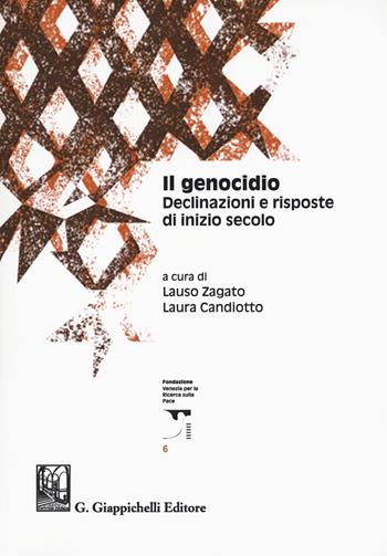 Il genocidio. Declinazioni e risposte di inizio secolo  - Libro Giappichelli 2018, Fondazione Venezia per la ricerca sulla pace | Libraccio.it
