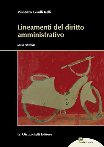 Lineamenti del diritto amministrativo. Con Contenuto digitale per download e accesso on line - Vincenzo Cerulli Irelli - Libro Giappichelli 2017 | Libraccio.it