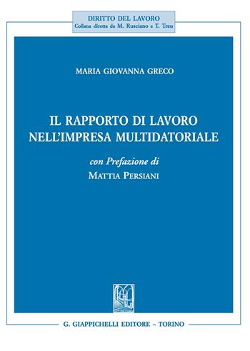 Il rapporto di lavoro nell'impresa multidatoriale - Maria Giovanna Greco - Libro Giappichelli 2017, Diritto del lavoro | Libraccio.it