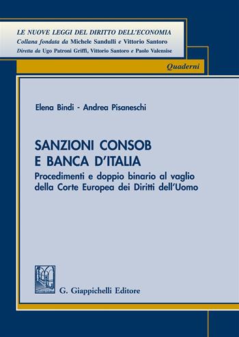 Sanzioni Consob e Banca d'Italia. Procedimenti e doppio binario al vaglio della Corte europea dei diritti dell'uomo - Elena Bindi, Andrea Pisaneschi - Libro Giappichelli 2018, Nuove leggi del diritto dell'economia | Libraccio.it