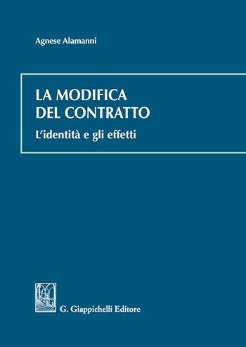 La modifica del contratto. L'identità e gli effetti - Costanza Honorati - Libro Giappichelli 2018 | Libraccio.it