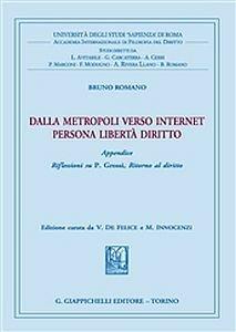 Dalla metropoli verso Internet. Persona libertà e diritto - Bruno Romano - Libro Giappichelli 2017 | Libraccio.it