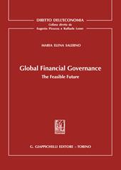 Global Financial Governance. The Feasible Future