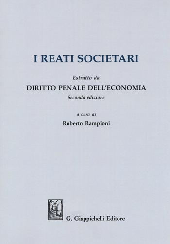 I reati societari. Estratto da «Diritto penale dell'economia» seconda edizione  - Libro Giappichelli 2018 | Libraccio.it