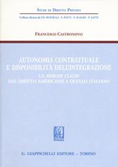 Autonomia contrattuale e disponibilità dell'integrazione. La merger clause dal diritto americano a quello italiano